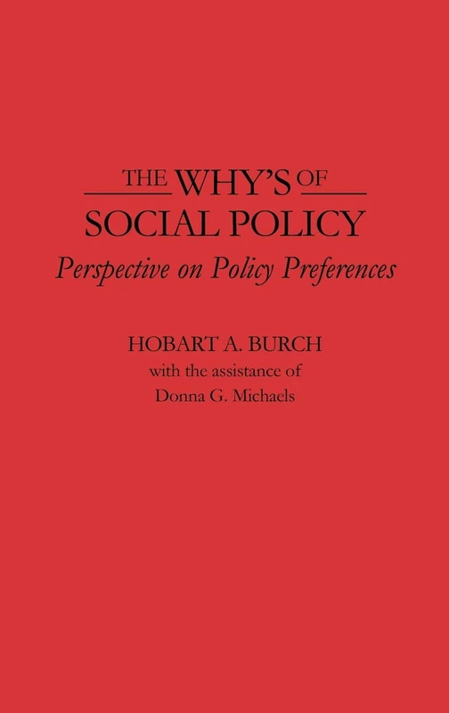 The Why's of Social Policy: Perspective on Policy Preferences (Contributions to the Study of World)