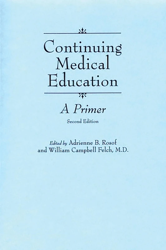 Continuing Medical Education: A Primer: A Primer, 2nd Edition