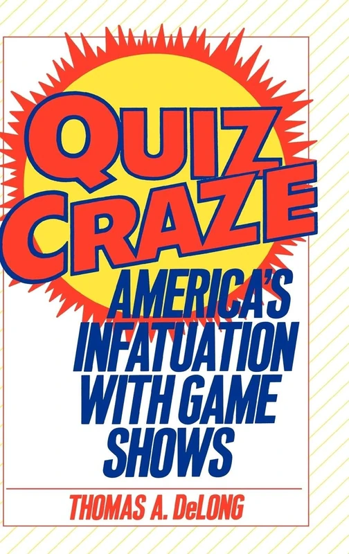Quiz Craze: America's Infatuation with Game Shows (Critical Reviews of Optical Science)