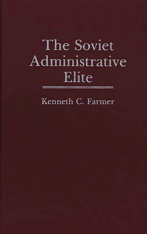 The Soviet Administrative Elite