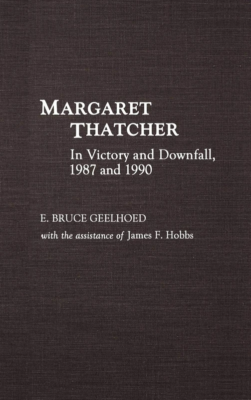 Margaret Thatcher: In Victory and Downfall, 1987 and 1990