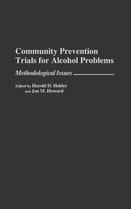 Community Prevention Trials for Alcohol Problems: Methodological Issues