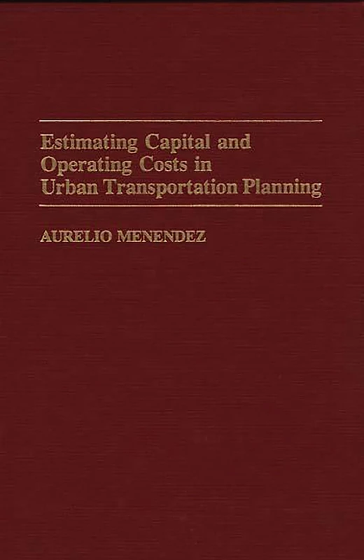 Estimating Capital and Operating Costs in Urban Transportation Planning