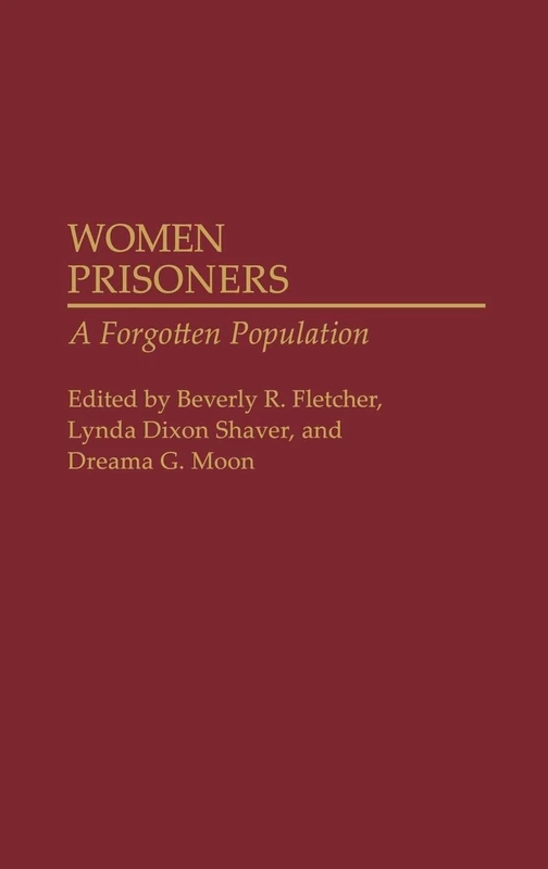 Women Prisoners: A Forgotten Population