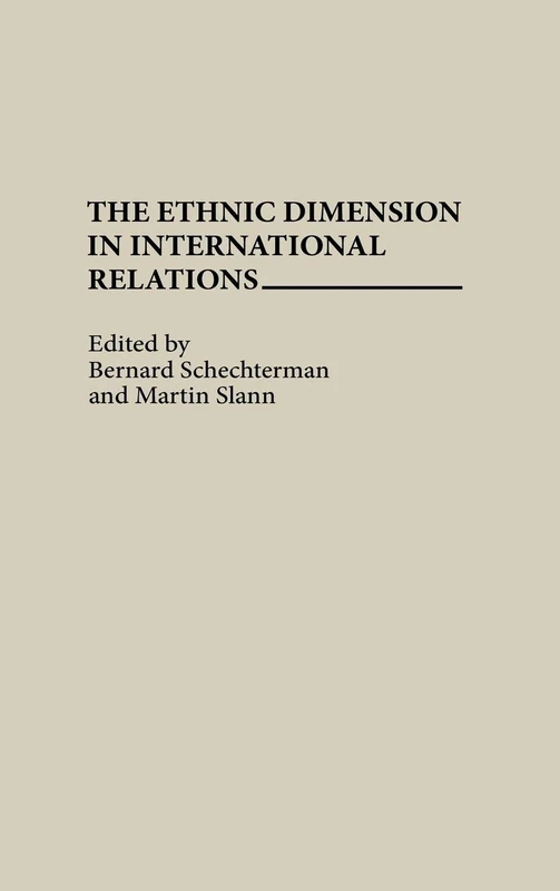 The Ethnic Dimension in International Relations (312)