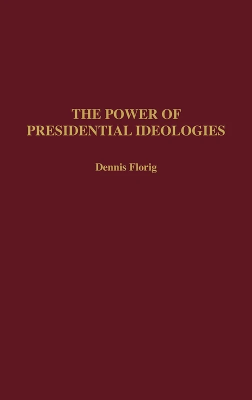 The Power of Presidential Ideologies