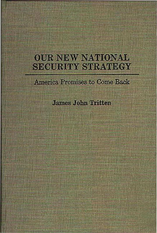 Our New National Security Strategy: America Promises to Come Back (Praeger Security International)