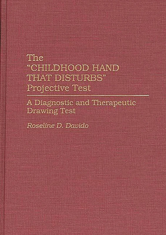 The Childhood Hand that Disturbs Projective Test: A Diagnostic and Therapeutic Drawing Test