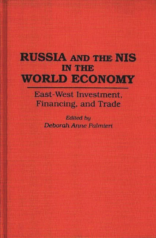 Russia and the NIS in the World Economy: East-West Investment, Financing and Trade (Series)