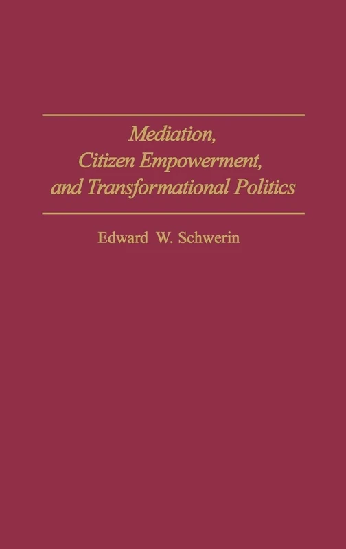 Mediation, Citizen Empowerment, and Transformational Politics (Praeger Transformational Politics and Political Science) - Image 1