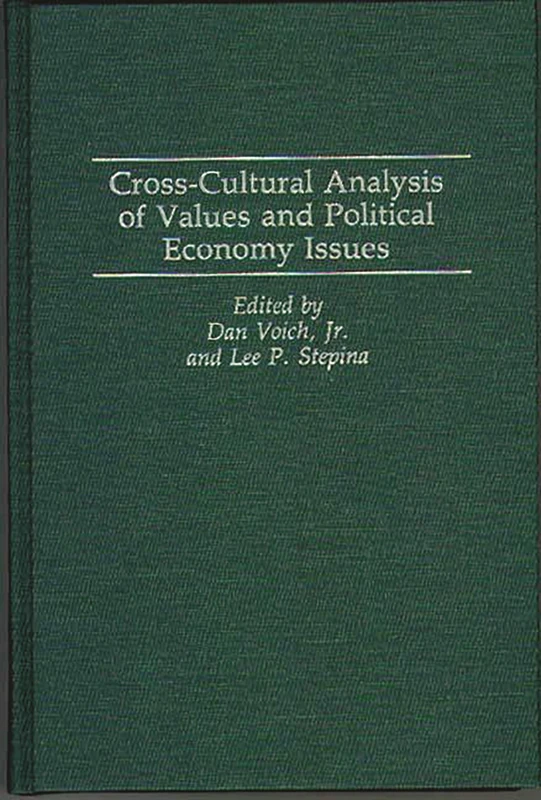 Cross-Cultural Analysis of Values and Political Economy Issues (Economic History; 152)