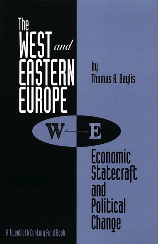 The West and Eastern Europe: Economic Statecraft and Political Change