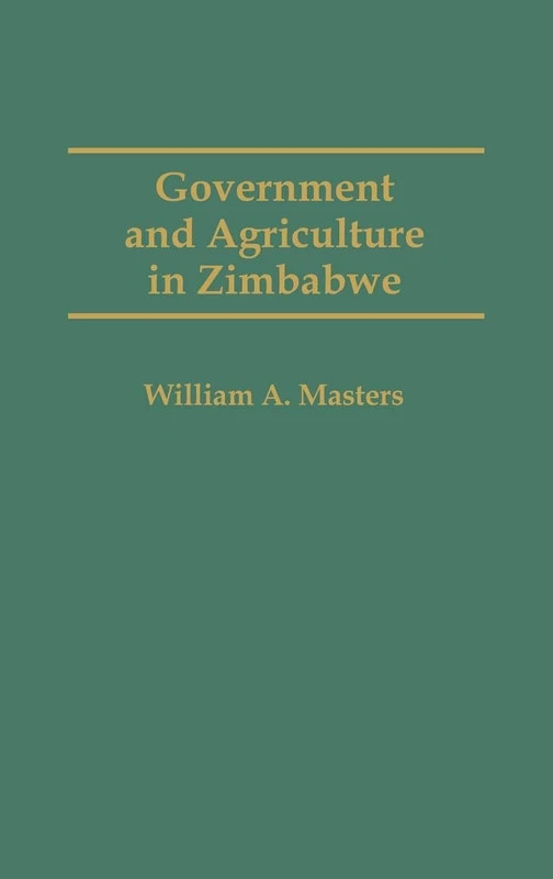 Government and Agriculture in Zimbabwe (Handbook of Comparative Economic)
