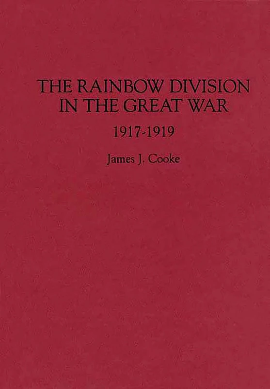 The Rainbow Division in the Great War: 1917-1919 - Image 1