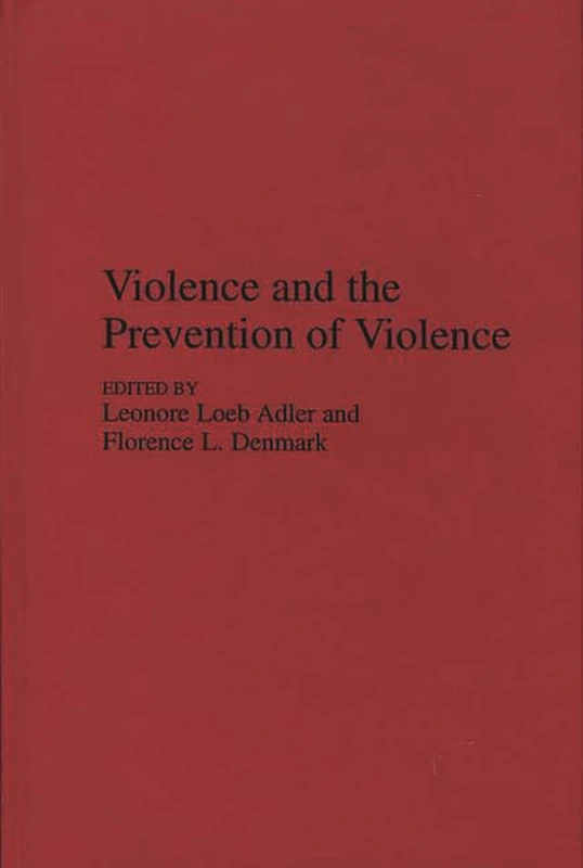 Violence and the Prevention of Violence (Praeger Security International)
