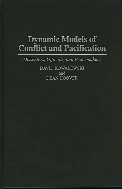 Dynamic Models of Conflict and Pacification: Dissenters, Officials, and Peacemakers