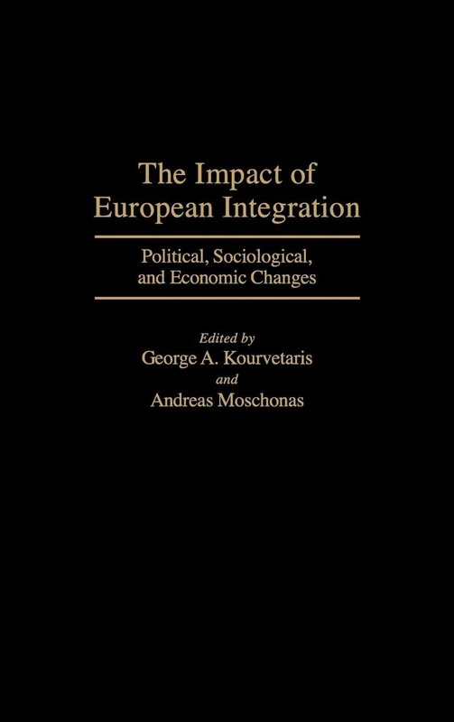 The Impact of European Integration: Political, Sociological, and Economic Changes