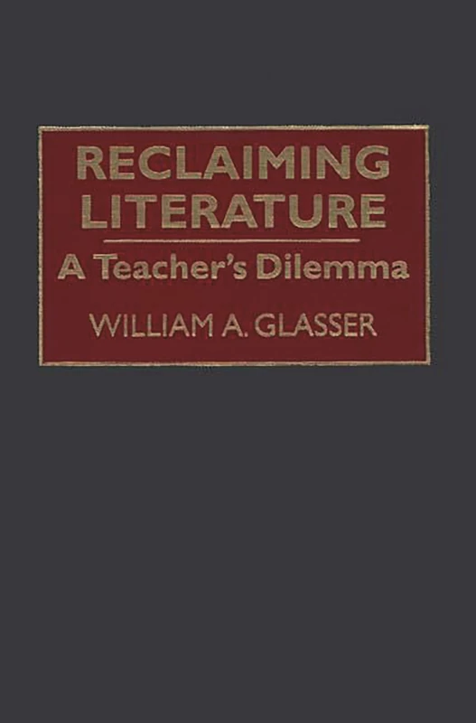 Reclaiming Literature: A Teacher's Dilemma