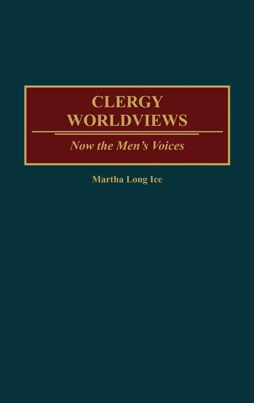 Clergy Worldviews: Now the Men's Voices
