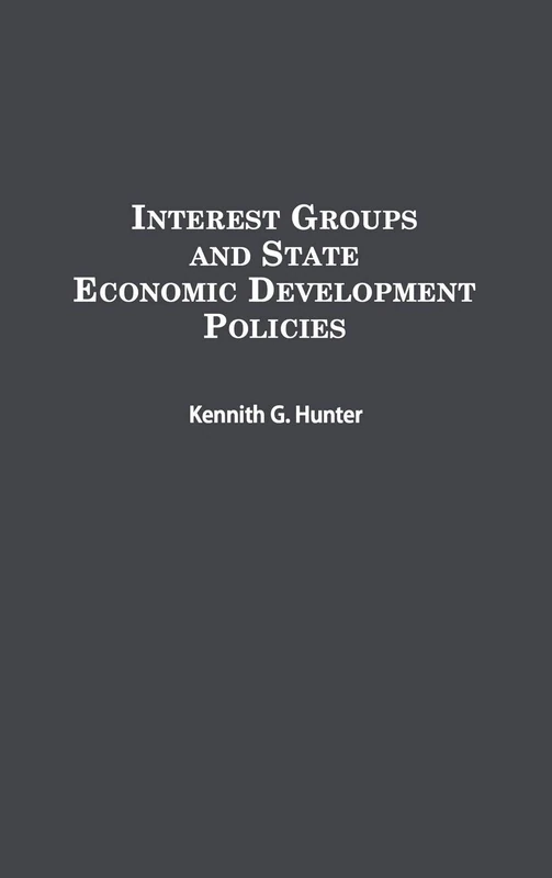 Interest Groups and State Economic Development Policies
