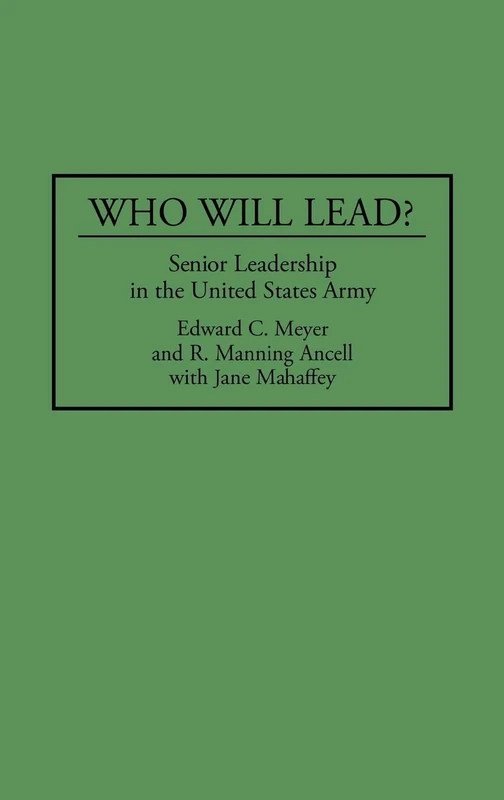 Who Will Lead?: Senior Leadership in the United States Army (Greenwood Press Events That Changed) - Image 1