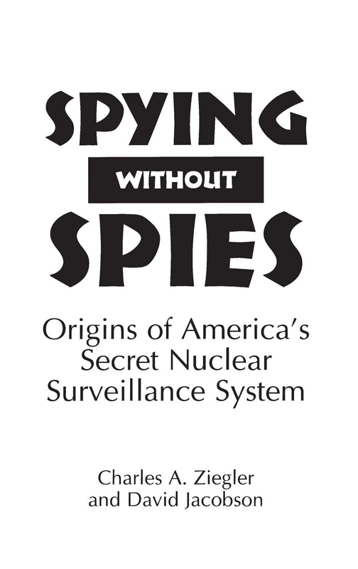 Spying Without Spies: Origins of America's Secret Nuclear Surveillance System (16)