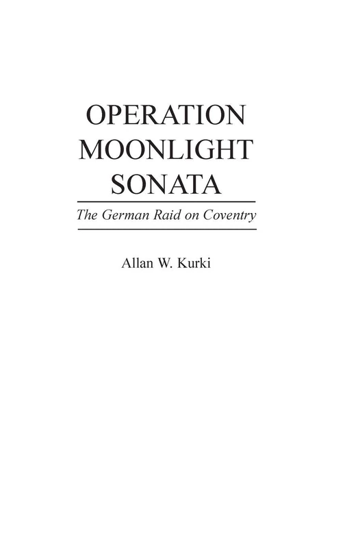 Operation Moonlight Sonata: The German Raid on Coventry (Praeger Series in Political) - Image 1