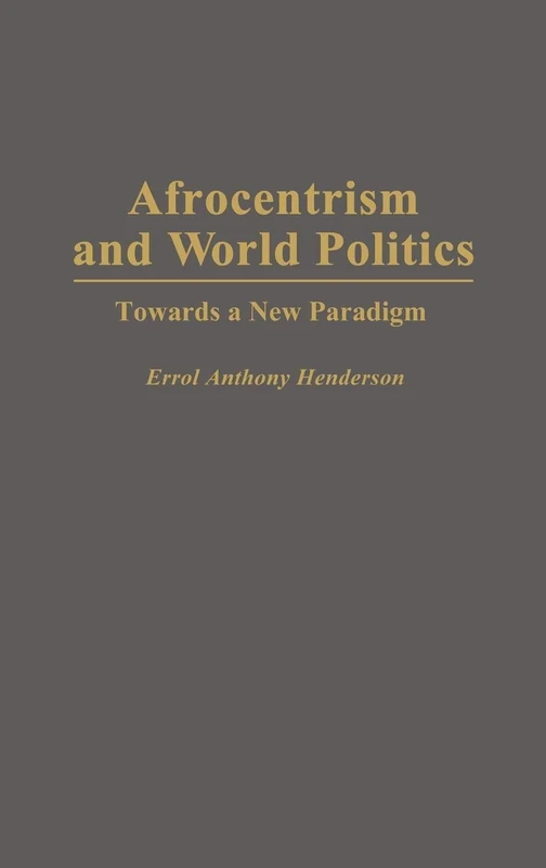 Afrocentrism and World Politics: Towards a New Paradigm - Image 1