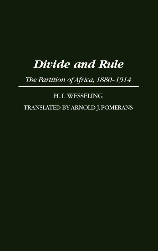 Divide and Rule: The Partition of Africa, 1880-1914