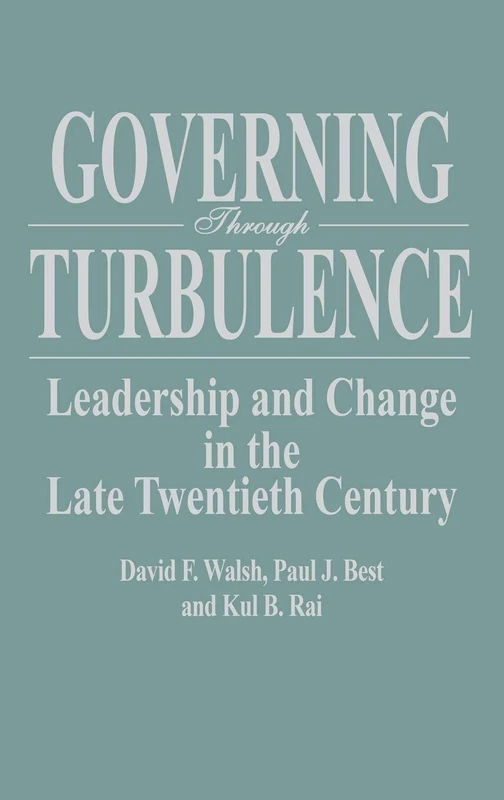 Governing Through Turbulence: Leadership and Change in the Late Twentieth Century