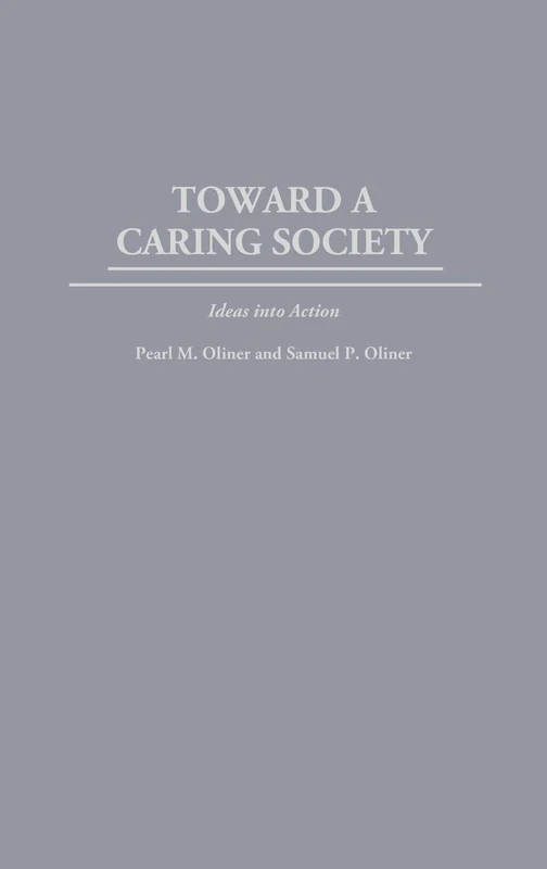 Toward a Caring Society: Ideas into Action