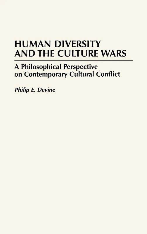 Human Diversity and the Culture Wars: A Philosophical Perspective on Contemporary Cultural Conflict (Bibliographies and Indexes in)