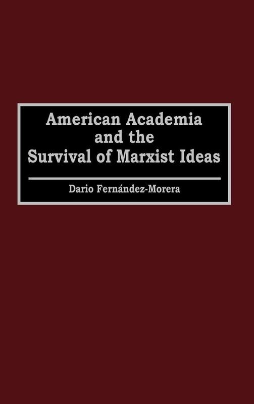 American Academia and the Survival of Marxist Ideas