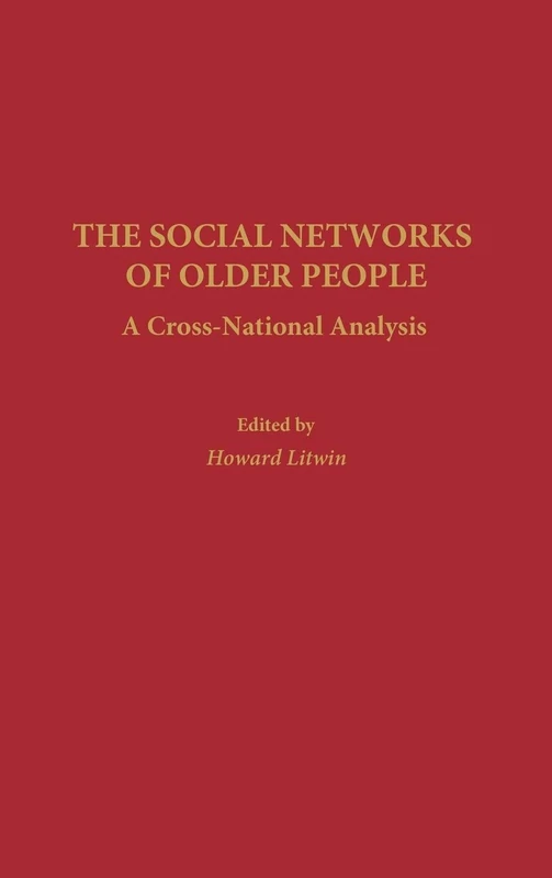 The Social Networks of Older People: A Cross-National Analysis