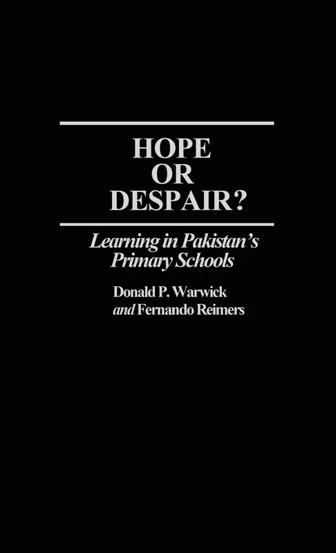 Hope or Despair?: Learning in Pakistan's Primary Schools (Series on Advances in Mathematics for)