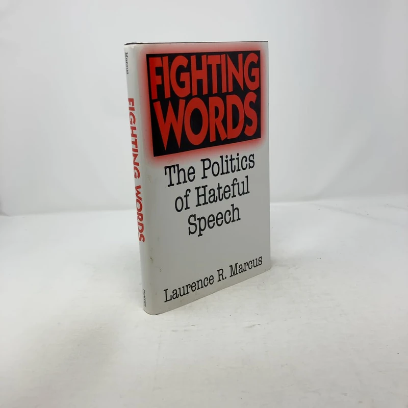 Fighting Words: The Politics of Hateful Speech