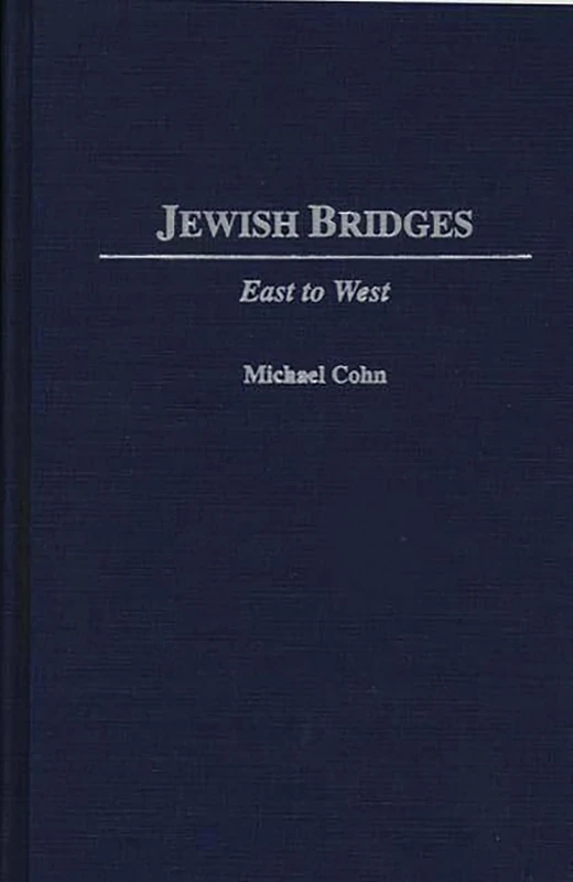 Jewish Bridges: East to West