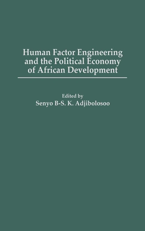 Human Factor Engineering and the Political Economy of African Development (Science; 1054)