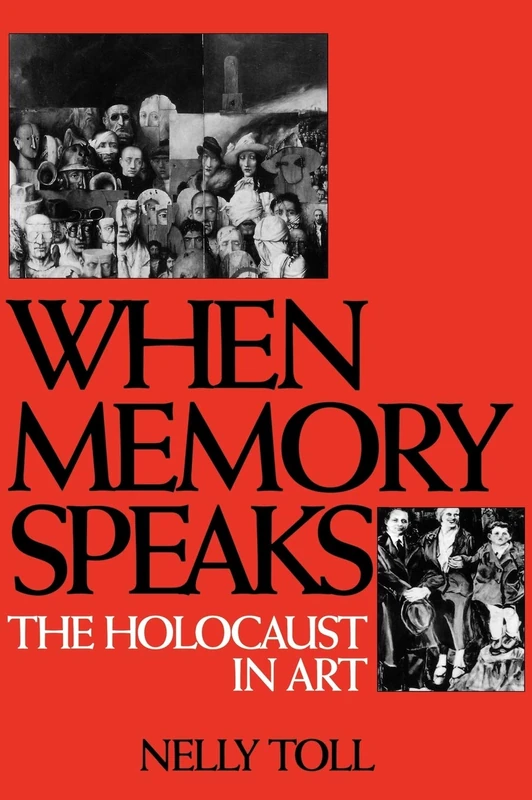 When Memory Speaks: The Holocaust in Art (Literature; 85)
