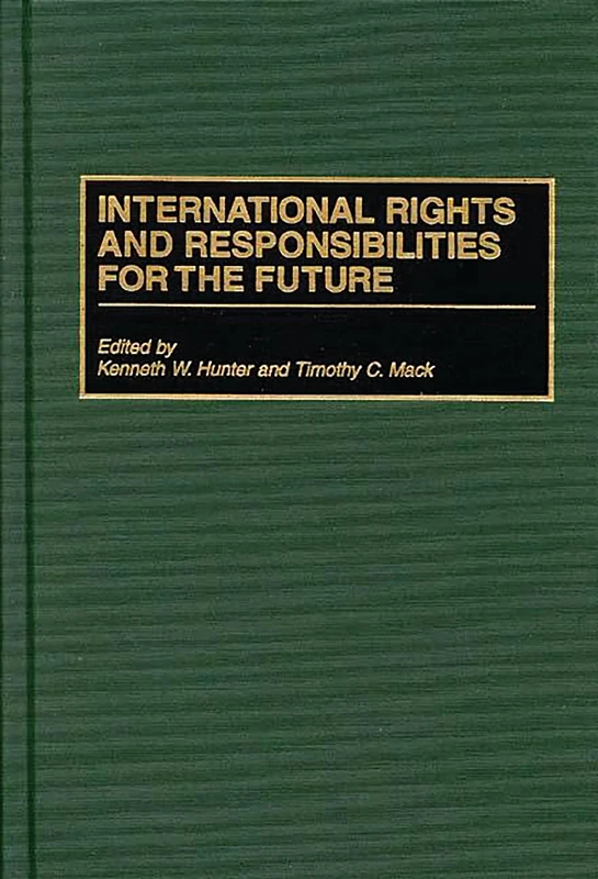 International Rights and Responsibilities for the Future