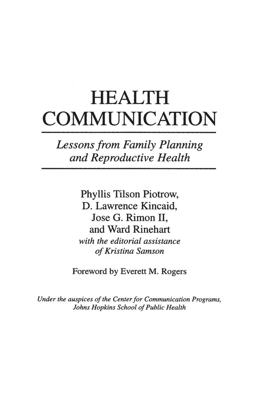 Health Communication: Lessons from Family Planning and Reproductive Health