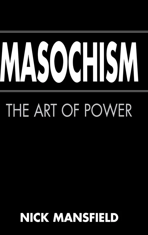 Masochism: The Art of Power
