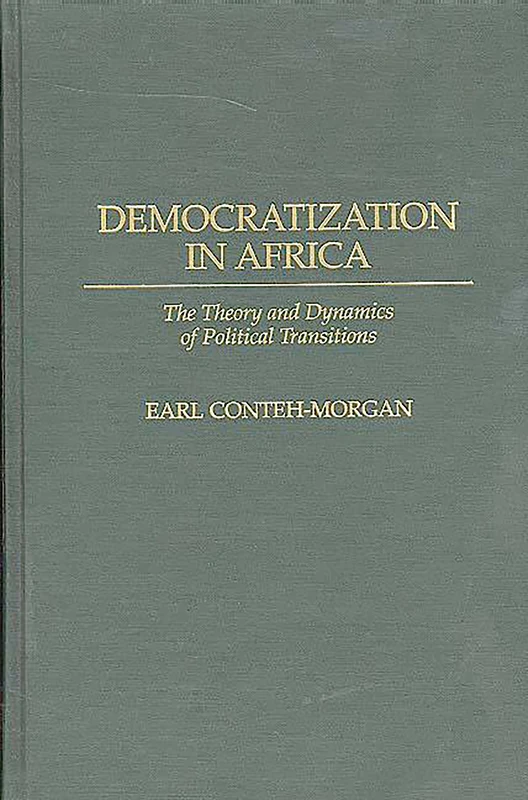 Democratization in Africa: The Theory and Dynamics of Political Transitions