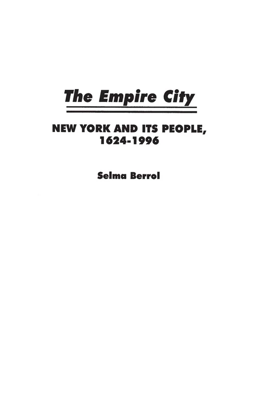 The Empire City: New York and Its People, 1624-1996 (Greenwood Professional Guides in)