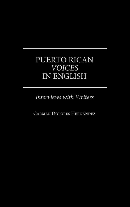 Puerto Rican Voices in English: Interviews with Writers