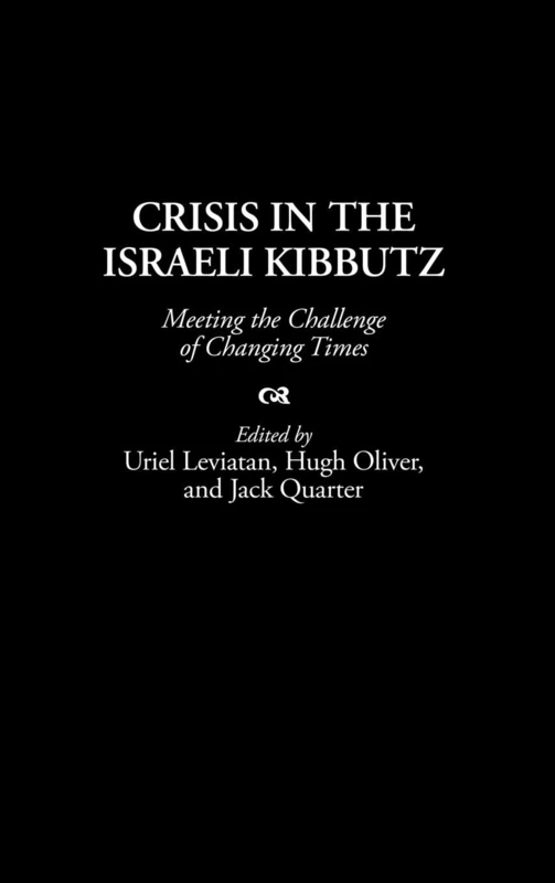Crisis in the Israeli Kibbutz: Meeting the Challenge of Changing Times (Events of the Twentieth Century)