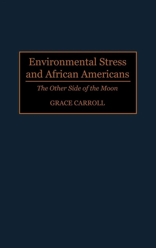 Environmental Stress and African Americans: The Other Side of the Moon - Image 1