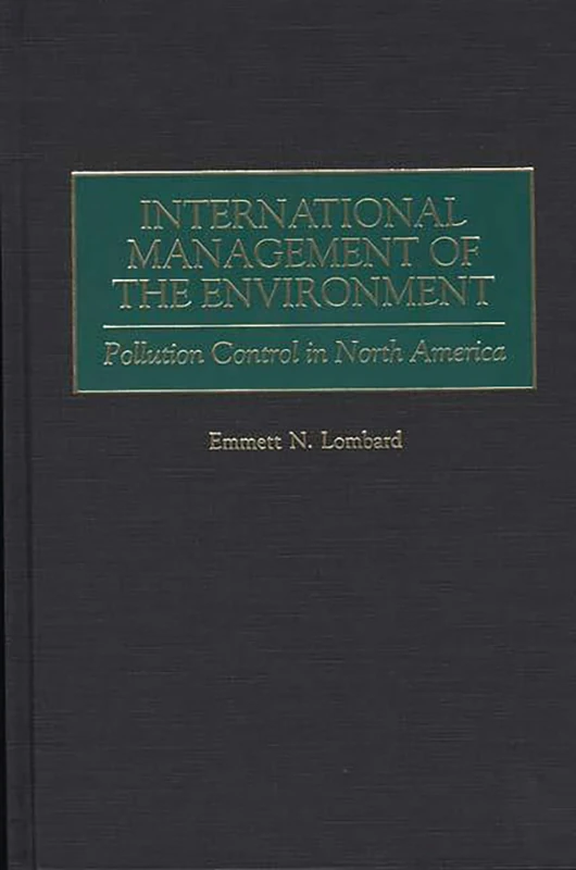 International Management of the Environment: Pollution Control in North America - Image 1