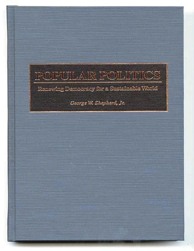 Popular Politics: Renewing Democracy for a Sustainable World