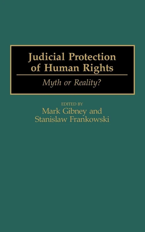 Judicial Protection of Human Rights: Myth or Reality?